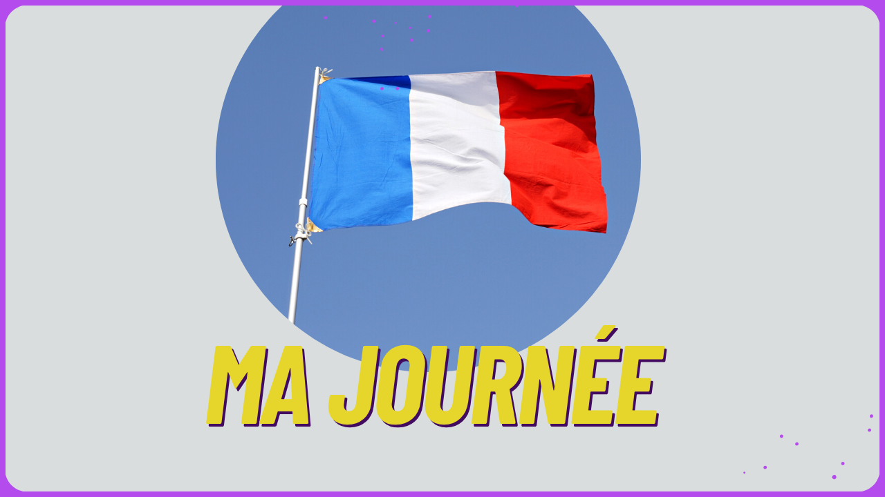 Ma journée